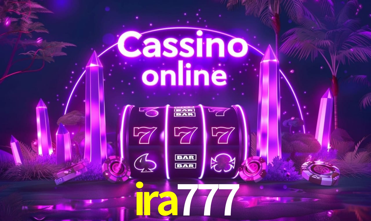 ira777 - cassino ao vivo